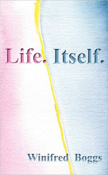 Life. Itself.