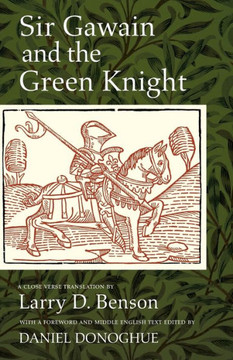 Sir Gawain and the Green Knight: A Close Verse Translation