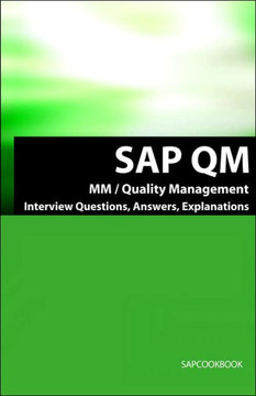 SAP QM Interview Questions, Answers, Explanations: SAP Quality Management Certification Review