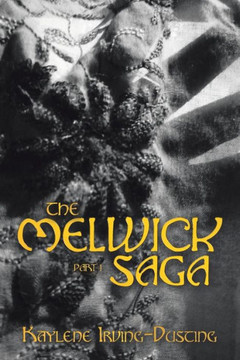 The Melwick Saga: Part 1
