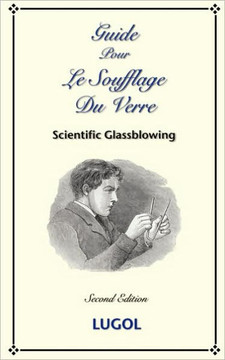 Guide Pour Le Soufflage Du Verre - Scientific Glassblowing (French)
