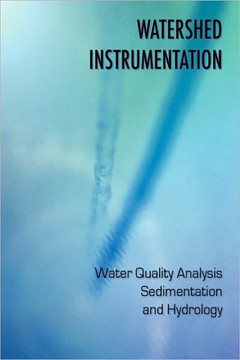 Watershed Instrumentation - Water Quality Analysis, Sedimentation and Hydrology