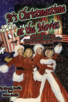 It's Christmastime at the Movies An A-Z Guide of Our Favorite Holiday Films