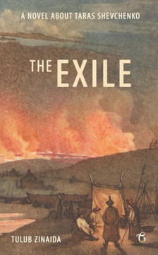 The Exile: A novel about Taras Shevchenko