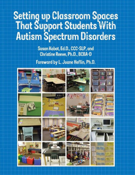Setting Up Classroom Spaces That Support Students with Autism