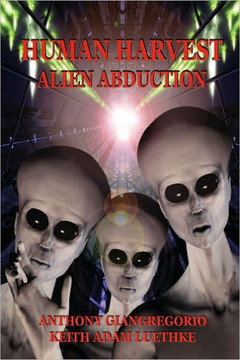 Human Harvest: Alien Abduction Human Harvest: Alien Abduction