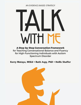 Talk with Me: A Step-By-Step Conversation Framework for Teaching Conversational Balance and Fluency for High-Functioning Individuals