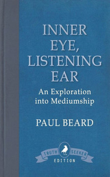 Inner Eye, Listening Ear: An Exploration into Mediumship