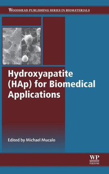 Hydroxyapatite (Hap) for Biomedical Applications Hydroxyapatite (Hap) for Biomedical Applications