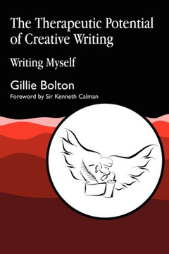 The Therapeutic Potential of Creative Writing: Writing Myself