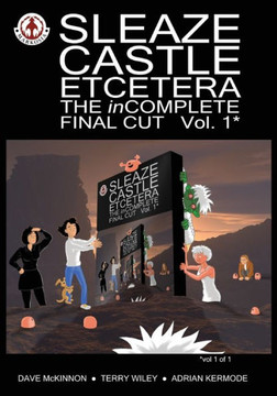 Sleaze Castle Etcetera: The inComplete Final Cut