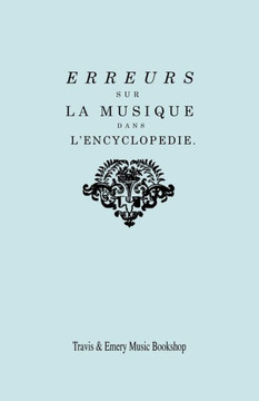 Erreurs sur la musique dans l'Encyclop??ie [de J.J. Rousseau]: Suite des Erreurs sur la Musique dans l'Encyclop??ie: R??onse de M. Rameau ??MM. les ??