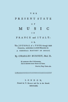 The Present State of Music in France and Italy. [Facsimile of 1771 edition]