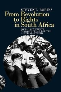 From Revolution to Rights in South Africa: Social Movements, NGOs and Popular Politics After Apartheid