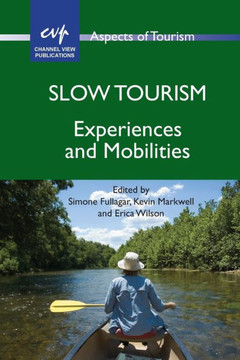 Slow Tourism: Experiences and Mobilities