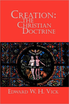 Creation: The Christian Doctrine Creation: The Christian Doctrine