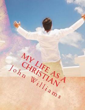 My Life As A Christian