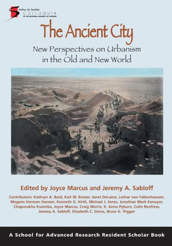 Ancient City: New Perspectives on Urbanism in the Old and New World