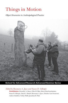 Things in Motion: Object Itineraries in Anthropological Practice