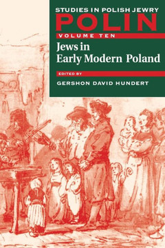 Polin: Studies in Polish Jewry Volume 10: Jews in Early Modern Poland Polin: Studies in Polish Jewry Volume 10: Jews in Early Modern Poland