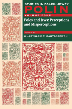 Polin: Studies in Polish Jewry Volume 4: Poles and Jews: Perceptions and Misperceptions