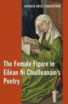 The Female Figure in Eil??n N??Chuillean??n's Poetry