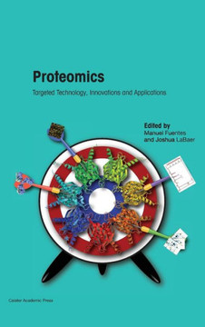 Proteomics: Targeted Technology, Innovations and Applications