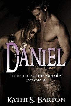 Daniel: The Hunter Series Daniel: The Hunter Series
