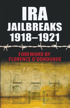 IRA Jailbreaks 1918-1921