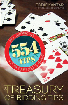 Treasury of Bidding Tips: 554 Tips to Improve Your Partner's Game (Revised, Updated)