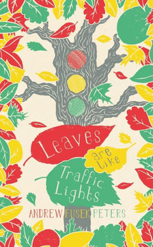 Leaves are Like Traffic Lights
