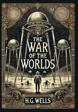 The War of the Worlds (Collector's Edition) (Laminated Hardback with Jacket) The War of the Worlds (Collector's Edition) (Laminated Hardback with Jacket)