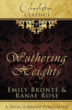 Clandestine Classics: Wuthering Heights