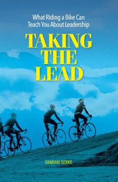 Taking The Lead: What Riding A Bike Can Teach You About Leadership