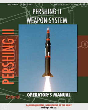Pershing II Weapon System Operator's Manual Pershing II Weapon System Operator's Manual