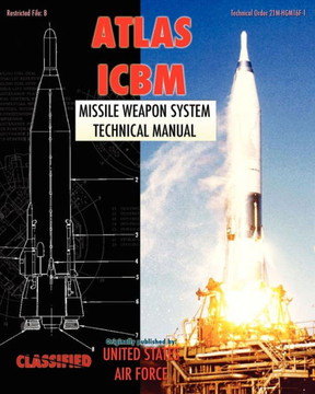 Atlas ICBM Missile Weapon System Technical Manual Atlas ICBM Missile Weapon System Technical Manual