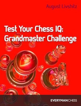 Test Your Chess Iq: Grandmaster Challenge