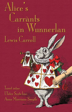 Alice's Carr??ts in Wunnerlan: Alice's Adventures in Wonderland in Ulster Scots