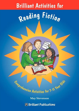 Brilliant Activities for Reading Fiction Brilliant Activities for Reading Fiction