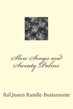 Slow Songs And Sweaty Palms