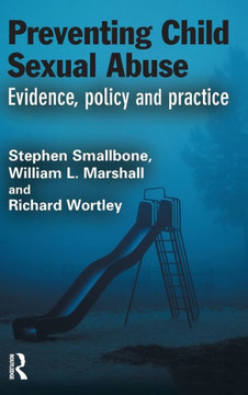 Preventing Child Sexual Abuse: Evidence, Policy and Practice