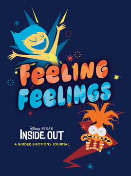 Disney/Pixar Feeling Feelings: Inside Out: A Guided Emotions Journal