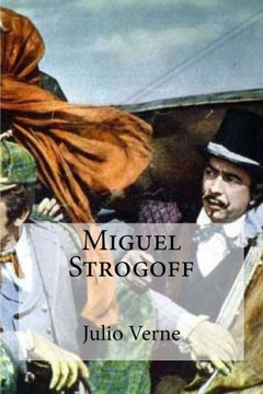 Miguel Strogoff (Spanish Edition) Miguel Strogoff (Spanish Edition)