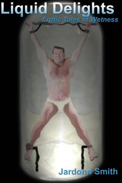 Liquid Delights: Erotic Tales of Wetness