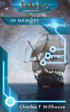 In Memory Alone: Talon'S Epic Book 1 In Memory Alone: Talon'S Epic Book 1