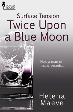 Surface Tension: Twice Upon a Blue Moon Surface Tension: Twice Upon a Blue Moon