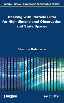 Tracking with Particle Filter for High-Dimensional Observation and State Spaces