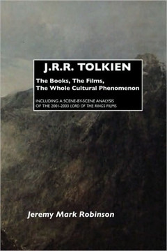 J.R.R. Tolkien: The Books, the Films, the Whole Cultural Phenomenon