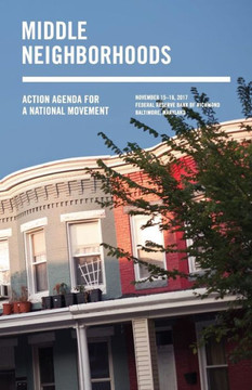 Middle Neighborhoods : Action Agenda For A National Movement