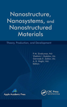 Nanostructure, Nanosystems, and Nanostructured Materials: Theory, Production and Development